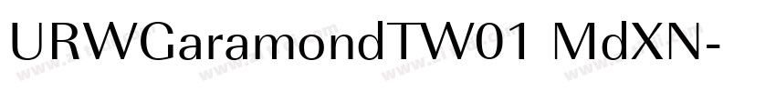 URWGaramondTW01 MdXN字体转换 URWGaramondTW01 MdXN字体转换